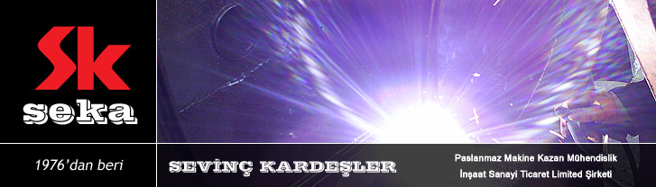 Sevinç Kardeşler Paslanmaz Makine Kazan Mühendislik İnşaat San. Tic. Ltd. Şti.